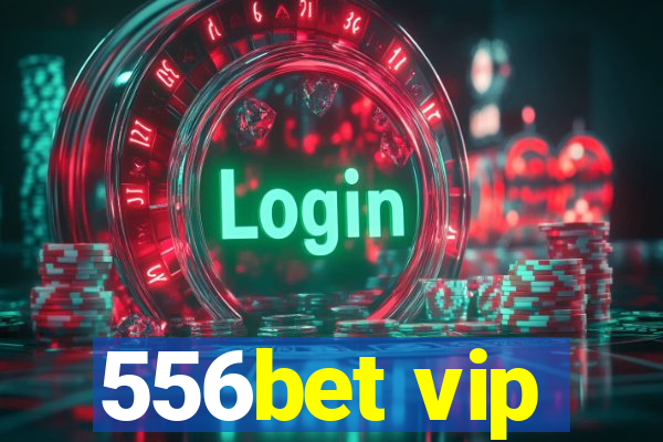 556bet vip